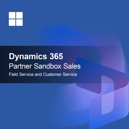 Dynamics 365 Partner Sandbox Sales Field Service and Customer Service