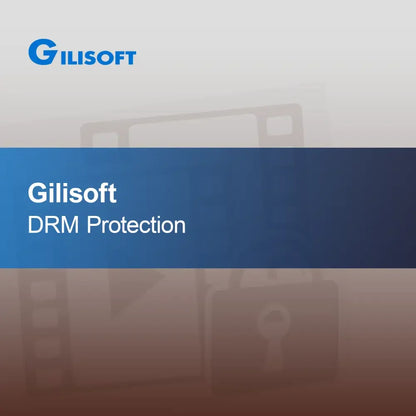 Gilisoft DRM Protection